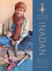 Image for Inadan, the Mastery of Tuareg Artisans : Contemporary and Traditional Work in Metal, Leather, and Wood