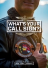 Image for What&#39;s your call sign?  : the hilarious stories behind a naval aviation tradition