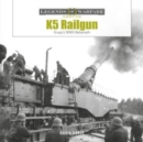 Image for K5 Rail Gun : Krupp&#39;s WWII Behemoth