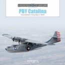 Image for PBY Catalina  : consolidated&#39;s flying boat in WWII