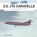 Image for S.E. 210 Caravelle : A Legends of Flight Illustrated History