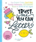 Image for Trust Me, You Can Letter