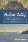Image for Hudson Valley History &amp; Mystery, Volume 2
