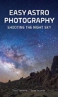 Image for Easy astrophotography  : shooting the night sky