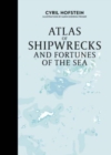 Image for Atlas of Shipwrecks and Fortunes of the Sea