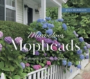 Image for Marvelous Mopheads : Hydrangeas for Home &amp; Garden