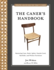 Image for The Caner&#39;s Handbook : Restoring Cane, Rush, Splint, Danish Cord, Rawhide, and Wicker Furniture