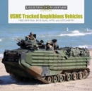 Image for USMC Tracked Amphibious Vehicles : T46E1/M76 Otter, M116 Husky, LVTP5, and LVTP7/AAV7A1