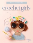 Image for Crochet Girls : 10 Sweet &amp; Simple Friends to Crochet &amp; Applique