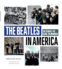 Image for The Beatles in America : The Stories, the Scene, the Memories
