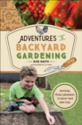 Image for Adventures in Backyard Gardening