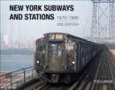 Image for New York Subways and Stations, 1970–1990 (2nd Edition)