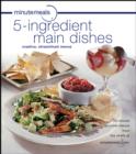 Image for Minutemeals 5-ingredient main dishes  : creative, streamlined menus