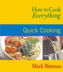 Image for How to cook everything  : quick cooking : Quick Cooking