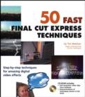 Image for 50 fast Final Cut Express techniques