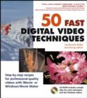 Image for 50 Fast Digital Video Techniques