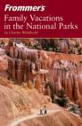Image for Frommer&#39;s Family Vacations in the National Parks