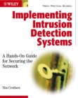 Image for Implementing intrusion detection systems  : a hands-on guide for securing the network