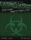 Image for Malicious cryptography  : exposing cryptovirology