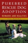 Image for Purebred rescue dog adoption: rewards and realities