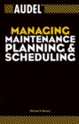 Image for Audel Managing Maintenance Planning and Scheduling