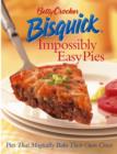 Image for Bisquick impossibly easy pies  : pies that magically bake their own crust