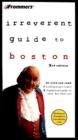 Image for Frommer&#39;s(R) Irreverent Guide to Boston