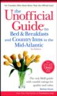Image for The Unofficial Guide to Bed and Breakfasts and Country Inns in the Mid-Atlantic