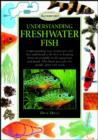 Image for Understanding Freshwater Fish