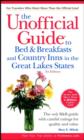 Image for The Unofficial Guide to Bed and Breakfasts and Country Inns in the Great Lakes States