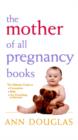 Image for The Mother of All Pregnancy Books