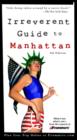 Image for Frommer&#39;s Irreverent Guide to Manhattan