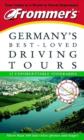 Image for Frommer&#39;s Germany&#39;s Best-loved Driving Tours
