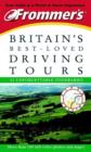 Image for Frommer&#39;s Britain&#39;s Best-loved Driving Tours