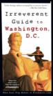Image for Frommer&#39;s irreverent guide to Washington D.C.