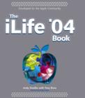 Image for The iLife &#39;04 book
