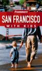 Image for Frommer&#39;s San Francisco with kids
