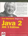 Image for Ivor Horton&#39;s beginning Java 2, JDK 5 edition