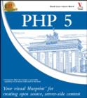 Image for PHP5  : your visual blueprint for creating open source, server-side content