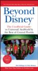 Image for Beyond Disney  : the unofficial guide to Universal, Sea World, and the best of central Florida