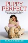 Image for PuppyPerfect  : the user-friendly guide to puppy parenting