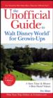Image for The Unofficial Guide to Walt Disney World for Grown-Ups