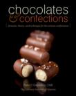 Image for Chocolates and confections  : formula, theory, and technique for the artisan confectioner