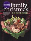 Image for Pillsbury Family Christmas Cookbook : Celebrate the Season with More Than 150 Recipes, Plus Fun Craft Ideas