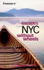 Image for Great escapes from New York City without wheels