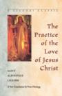 Image for The Practice of the Love of Jesus Christ