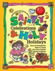 Image for Saintly Celebrations &amp; Holy Holidays : Easy and Imaginative Ideas to Create Your Own Catholic Family Traditions