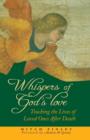 Image for Whispers of God&#39;s Love : Touching the Lives of Loved Ones After Death