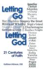 Image for Letting Go and Letting God : 21 Centuries of Faith