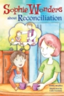 Image for Sophie Wonders About Reconciliation